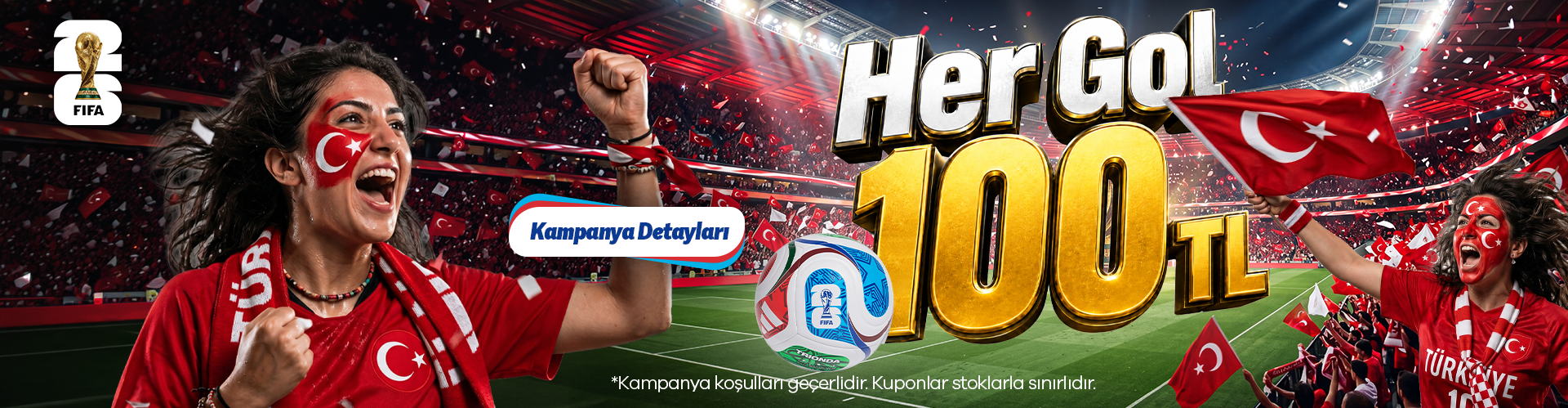 Her Gol 100 TL * Dünya Kupası!