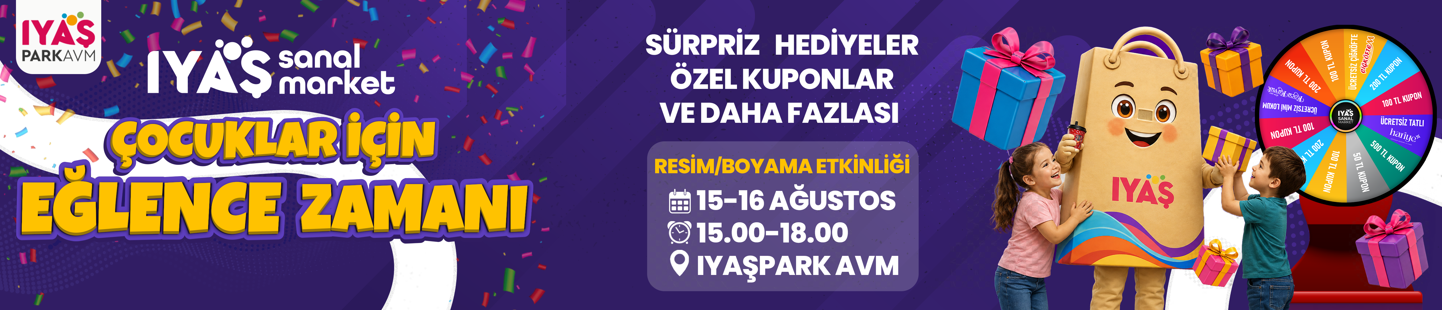 Çocuklar için eğlence zamanı! *15-16 Ağustos*