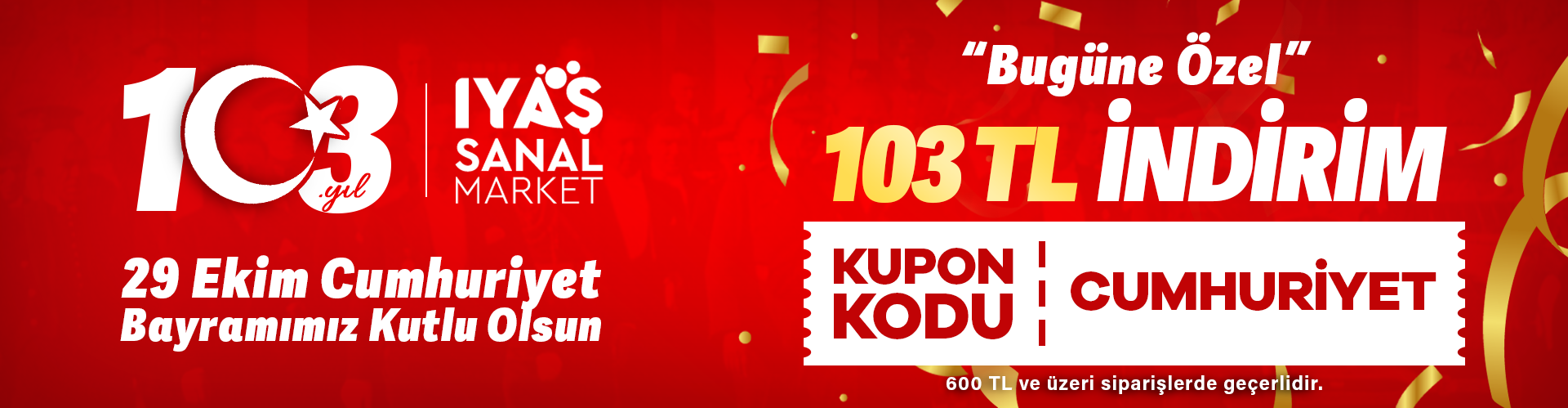 Cumhuriyetimizin 103. Yılına Özel 103 TL İndirim!
